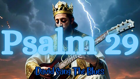 Psalm 29: The Voice of Thunder Blues