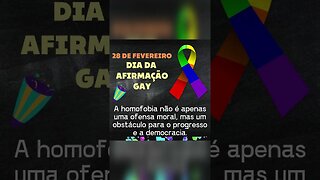 28 de fevereiro - Dia da Afirmação Gay - Viva os Gays!