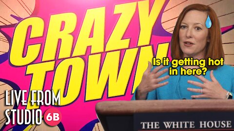 Crazy Town - Jen Psaki Digs Herself a Deeper Hole!