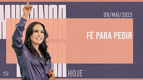 Fé para pedir || Mudança de Vida Hoje