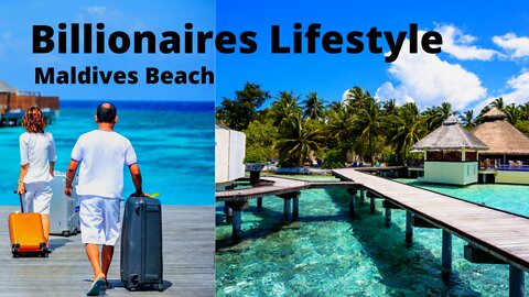 BILLIONAIRE Luxury Lifestyle 💲 [Billionaires Lifestyle] #26 Maldives vlog | Maldives tour | Luxury