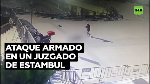 Ataque a un juzgado en Turquía