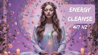 417 Hz Meditation Music • Let Go Of Negative Energy • Powerful meditation for Self-Liberation