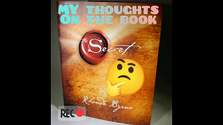 MY THOUGHTS ON THE BOOK THE SECRET