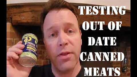 Testing out of date Canned Meats