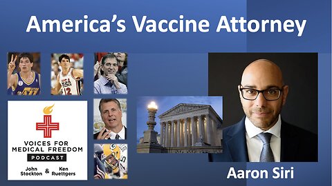Aaron Siri: America's Vaccine Attorney