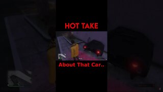 GTA V: Hot Take - About That Car.. #Shorts