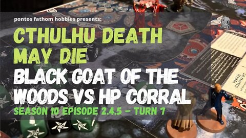 Cthulhu Death May Die S10E5 - Season 10 Episode 5 - Black Goat Corral - Turn 7