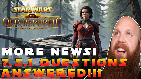 Broadsword Answered SOME of Your Questions About 7.5.1!! (SWTOR)