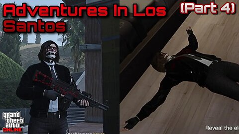 GTA Online - Adventures In Los Santos (Part 4)