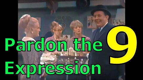 Pardon The Expression (Ep. 09) The Birthday Present (1965)