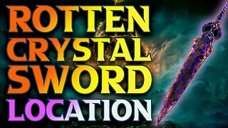 Elden Ring Rotten Crystal Sword Location