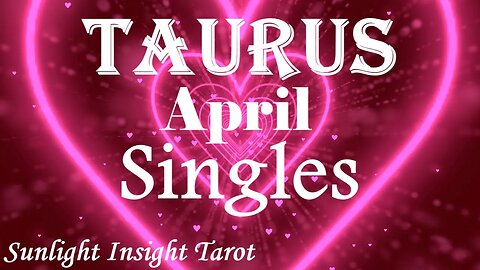 Taurus *You'll Be Shocked When They Tell You The Feel Exactly The Same Way* April 2023 Singles