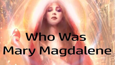 Who Was Mary Magdalene Really? Woman Of Magdala And Her Connection To Jesus (A Brief Overview)