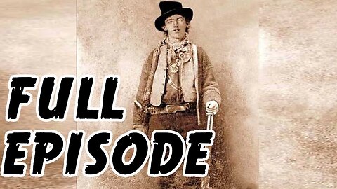 Outlaws & Gunslingers | Billy The Kid | FULL EPISODE