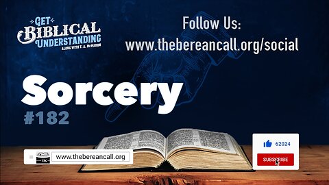 Get Biblical Understanding #182 - Sorcery