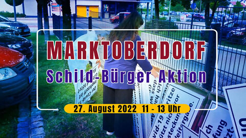 Schild-Bürger Aktion Marktoberdorf am 27.08.2022