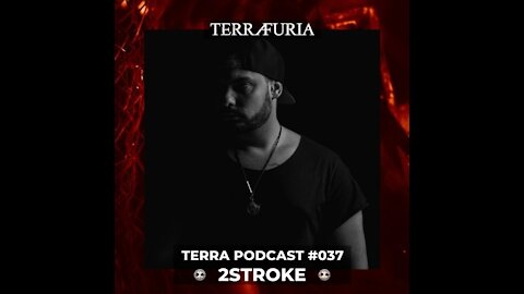 2Stroke @ TERRA Podcast #037
