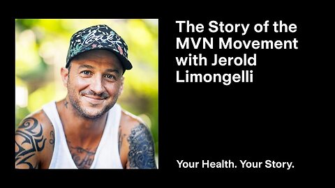 The Story of the MVN Movement with Jerold Limongelli
