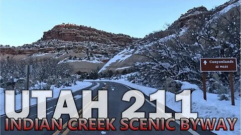 Indian Creek Corridor Scenic Byway [Utah Route 211 Drive-Through] - PART 1