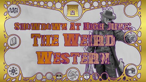 Showdown At High June: The Weird Western – Around the Hearth 2023