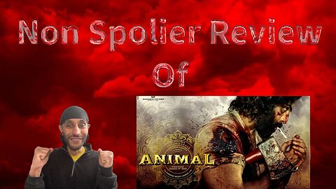 Animal Movie Non Spoiler Review