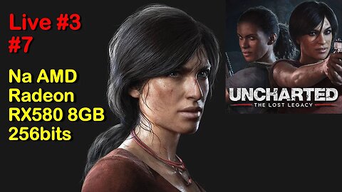 Uncharted 4 Lost Legacy Live #3 - Gameplay #7