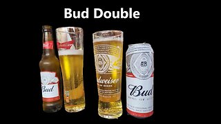 Bud Budweiser Double...5.0% ABV not PerfectDraft or Supermarket Beer both Imports. ABInbev