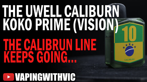 UWell Caliburn KoKo Prime Vision - Could they make the name any longer?!