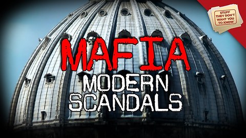 Stuff They Don't Want You To Know: The Mafia: Modern Scandals