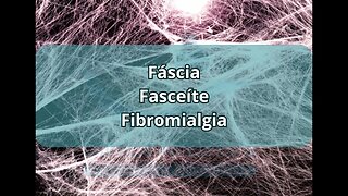 Fáscia, Fasceíte e Fibromialgia