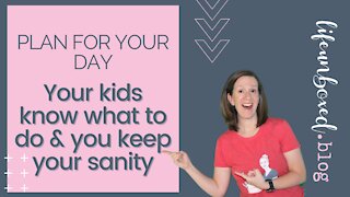 Plan For The Day—Your Kids Know What To Do & You Keep Your Sanity