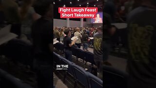 Fight Laugh Feast Conference Takeaway