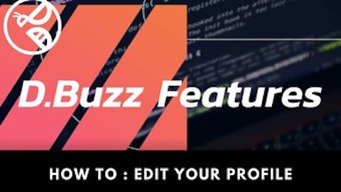 D.Buzz Features: Editing Your Profile