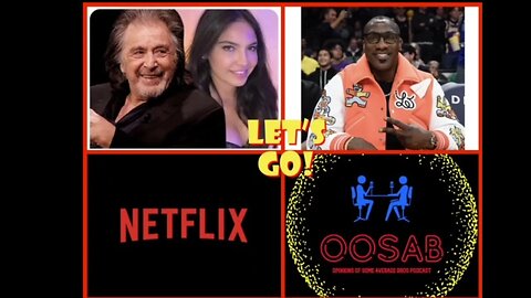 EP 55: Al Pacino, Shannon Sharpe, Netflix Password Sharing, and more...