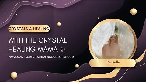 Chat with Danielle ✨️ @TheCrystalHealingMama about crystals & healing 🙏🏽💫