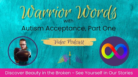 VIDEO 13. Autism Awareness: Pt 1, Conversation About Acceptance of People on the Spectrum w/ Tristan