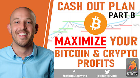 🔵 MAXIMIZE Your Bitcoin & Crypto Profits This Bull Run – Cash Out Plan – PART B