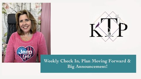 Weekly Check In, My Plan Moving Forward & Big Announcement!
