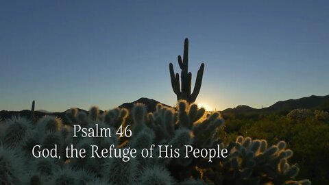 God, the Refuge of His People - Psalm 46 - Tanrı, Halkının Sığınağıdır - Mezmur 46