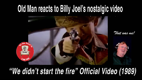 Old Man reacts to Billy Joel's "We didn't start the fire," Official Video (1989) #reaction