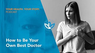 How to Be Your Own Best Doctor