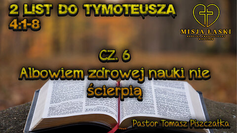 2 List do Tymoteusza 4:1-8 Albowiem zdrowej nauki nie ścierpią