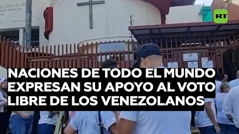 Naciones de todo el mundo expresan su apoyo al voto libre del pueblo venezolano