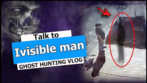 🔴 Ghost Hunting Vlog | A Man Talking With An Invisible Haunted Thing