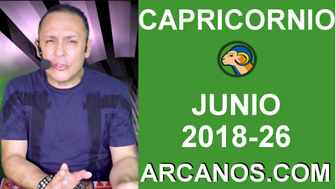 HOROSCOPO CAPRICORNIO-Semana 2018-26-Del 24 al 30 de junio de 2018-ARCANOS.COM