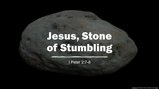 Jesus, Stone of Stumbling