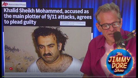 9/11 lead plotter agrees to plead guilty▮The Jimmy Dore Show