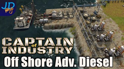 Off Shore Advance Diesel 🚛 Ep8 🚜 Captain of Industry 👷 Lets Play, Walkthrough, Tutorial
