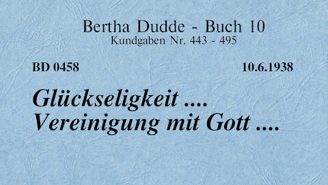 BD 0458 - GLÜCKSELIGKEIT .... VEREINIGUNG MIT GOTT ....